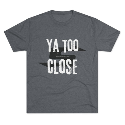 Funny Graphic Tee: Ya Too Close on model outdoors