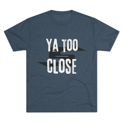 Funny Graphic Tee: Ya Too Close close-up of fabric
