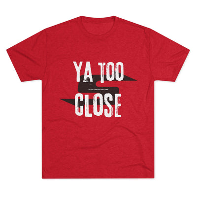 Funny Graphic Tee: Ya Too Close hanging display