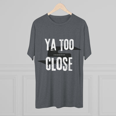 Funny Graphic Tee: Ya Too Close worn at casual gathering